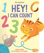 Hey! I can count. Pull and play. Ediz. illustrata