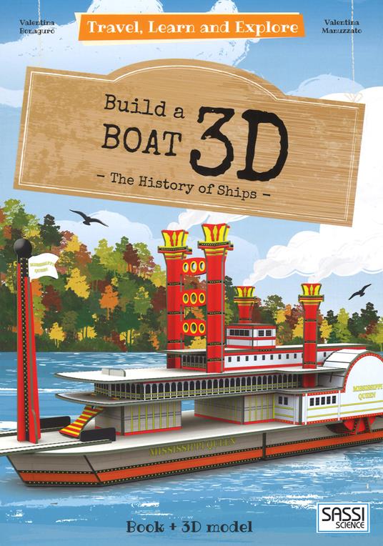 3D boat. The history of ships. Travel, learn and explore. Ediz. illustrata. Con Giocattolo - Valentina Bonaguro,Valentina Manuzzato - copertina