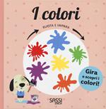 I colori. Ruota e impara. Ediz. a colori