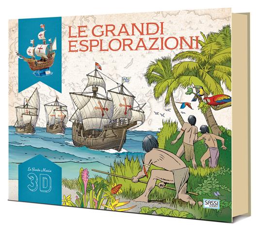 La Santa Maria 3D. Le grandi esplorazioni. Ediz. a colori. Con Giocattolo - Ester Tomè,Valentina Bonaguro - copertina