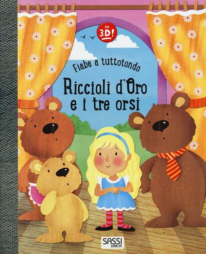Riccioli d'oro e i tre orsi. Fiabe a tuttotondo. Ediz. a colori - Elizabeth Golding - copertina
