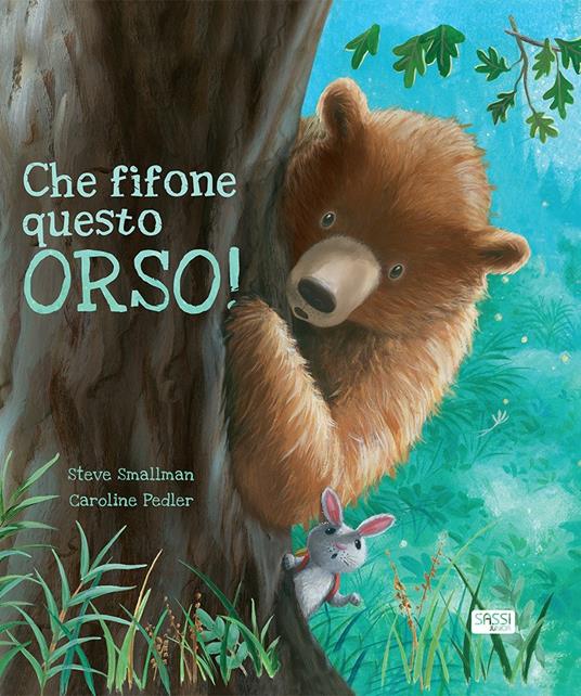 Che fifone questo orso! - Steve Smallman,Caroline Pedler - copertina