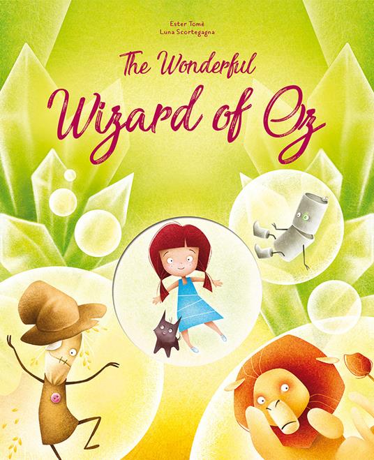 The wonderful wizard of Oz. Die-cut reading. Ediz. a colori - Ester Tomè,Luna Scortegagna - copertina