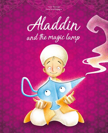 Aladdin and the magic lamp. Die-cut reading. Ediz. a colori - Irena Trevisan,Luna Scortegagna - copertina