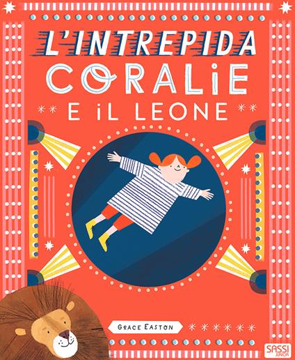 L'intrepida Coralie e il leone. Ediz. a colori - Grace Easton - copertina