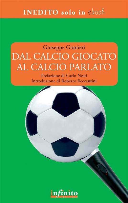 Dal calcio giocato al calcio parlato - Giuseppe Granieri - ebook