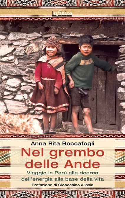Nel grembo delle Ande. Viaggio in Perù alla ricerca dell'energia alla base della vita - Anna R. Boccafogli - ebook