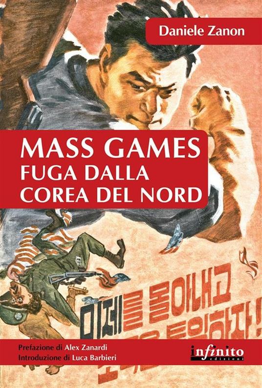 Mass games. Fuga dalla Corea del Nord - Daniele Zanon - ebook