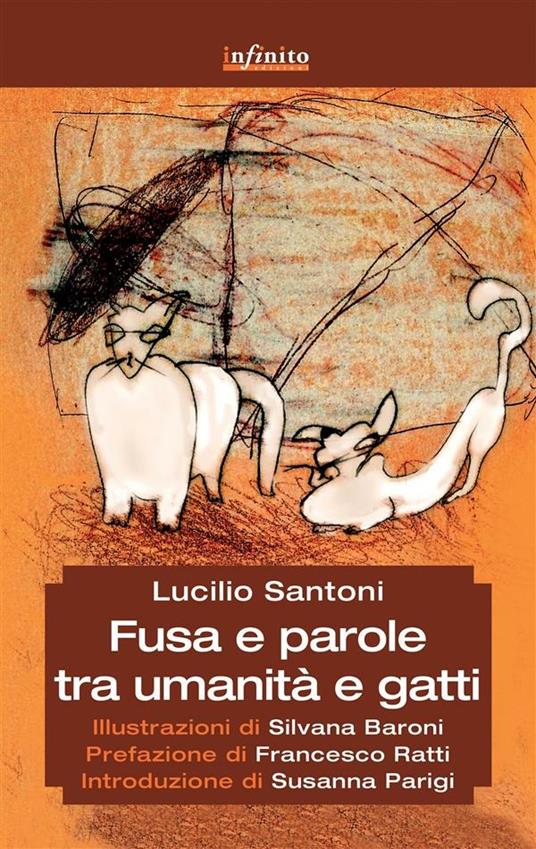 Fusa e parole tra umanità e gatti - Lucilio Santoni,Luciana Baroni - ebook