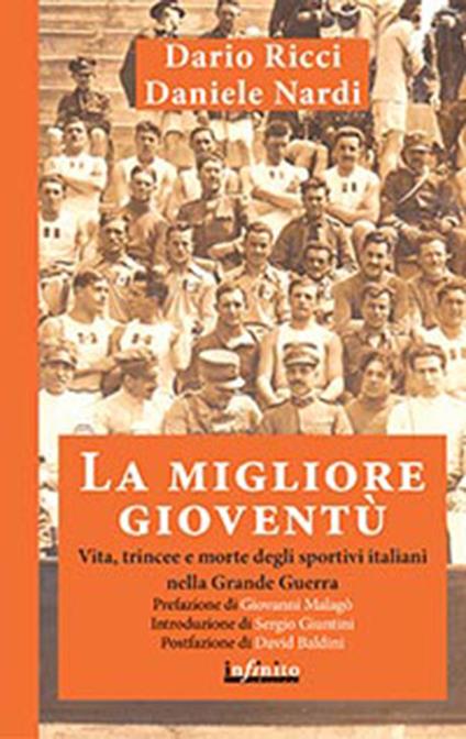 La migliore gioventù. Vita, trincee e morte degli sportivi italiani nella Grande Guerra - Daniele Nardi,Dario Ricci - copertina