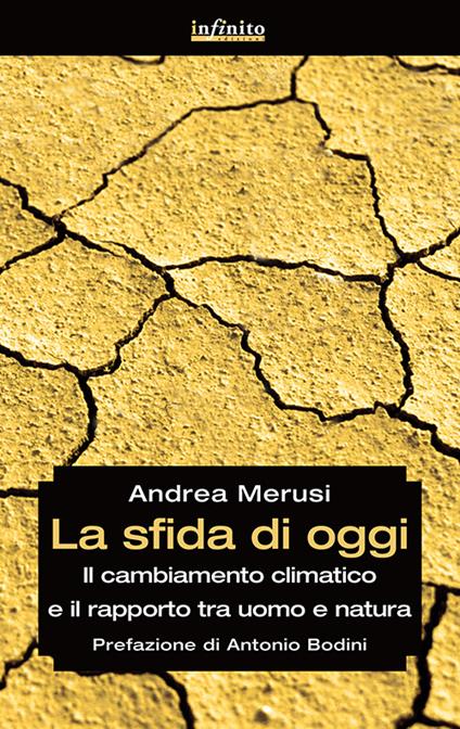 La sfida di oggi. Il cambiamento climatico e il rapporto tra uomo e natura - Andrea Merusi - copertina