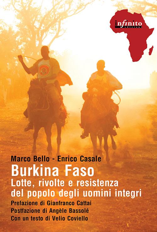 Burkina Faso. Lotte, rivolte e resistenza del popolo degli uomini integri - Marco Bello,Enrico Casale - copertina