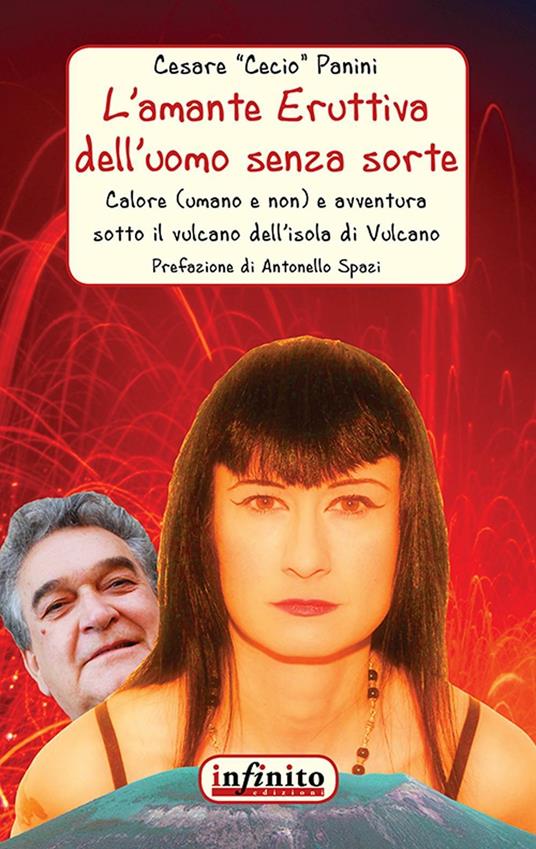 L' amante eruttiva dell'uomo senza sorte. Calore (umano e non) e avventura sotto il vulcano dell'isola di Vulcano - Cesare Cecio Panini - copertina