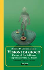 Visioni di gioco. Un anno di Old Subbuteo in punta di penna e... di dito