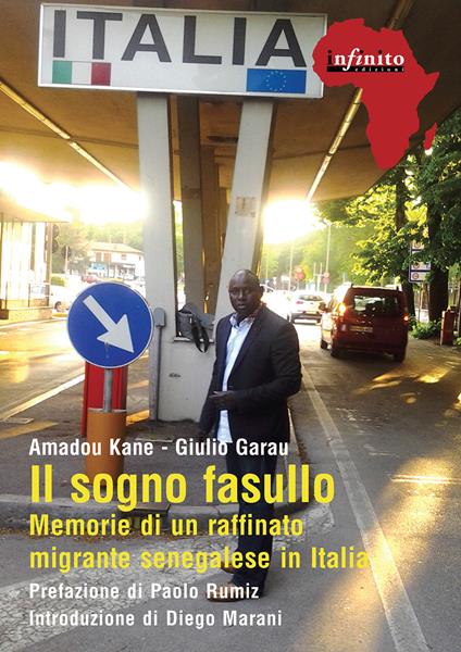 Il sogno fasullo. Memorie di un raffinato senegalese in Italia - Amadou Kane,Giulio Garau - copertina