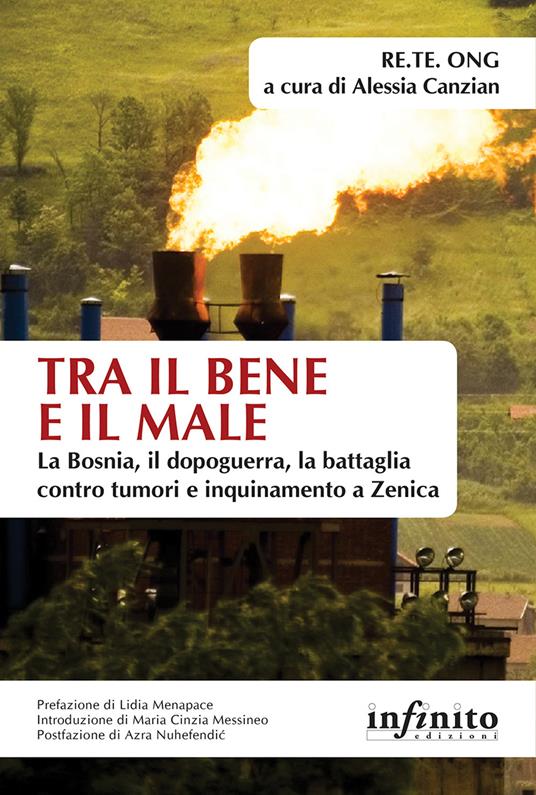 Tra il bene e il male. La Bosnia, il dopoguerra, la battaglia contro tumori e inquinamento a Zenica - RE.TE. ONG - copertina