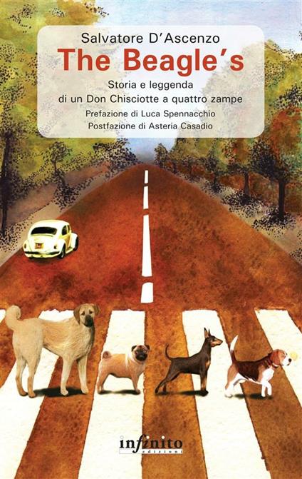 The Beagle's. Storia e leggenda di un Don Chisciotte a quattro zampe - Salvatore D'Ascenzo - ebook