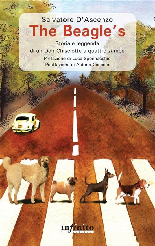 The Beagle's. Storia e leggenda di un Don Chisciotte a quattro zampe - Salvatore D'Ascenzo - ebook