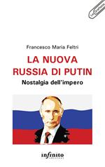 La nuova Russia di Putin. Nostalgia dell'impero