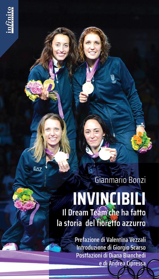 Invincibili. Il Dream Team che ha fatto la storia del fioretto azzurro - Gianmario Bonzi - copertina