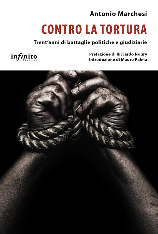 Contro la tortura. Trent'anni di battaglie politiche e giudiziarie - Antonio Marchesi - copertina