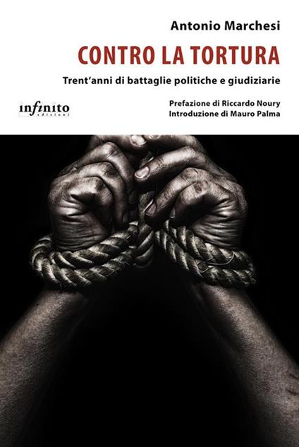 Contro la tortura. Trent'anni di battaglie politiche e giudiziarie - Antonio Marchesi - ebook