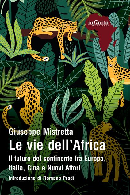 Le vie dell'Africa. Il futuro del continente fra Europa, Italia, Cina e nuovi attori - Giuseppe Mistretta - copertina
