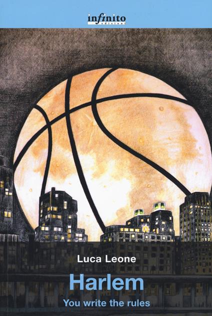 Harlem. You write the rules - Luca Leone - copertina