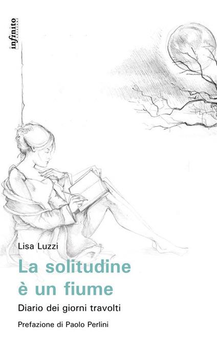 La solitudine è un fiume. Diario dei giorni travolti - Lisa Luzzi - ebook
