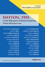 Dayton, 1995. La fine della guerra in Bosnia Erzegovina, l’inizio del nuovo caos
