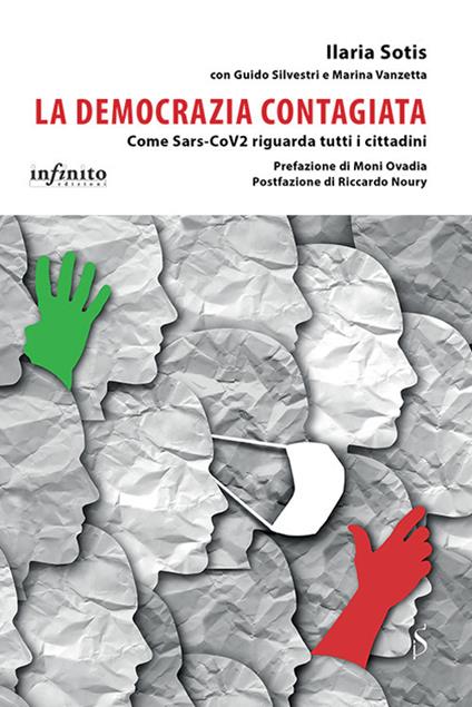 La democrazia contagiata. Come Sars-CoV2 riguarda tutti i cittadini - Ilaria Maria Sotis,Guido Silvestri,Marina Vanzetta - copertina