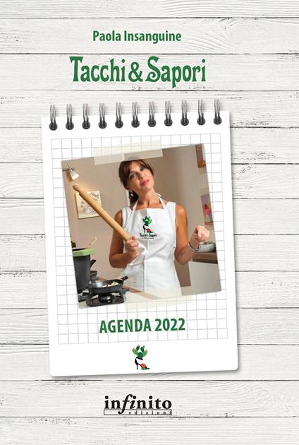 Tacchi e sapori. Agenda 2022 - Paola Insanguine - copertina