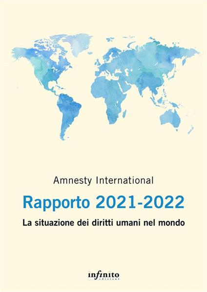 Amnesty International. Rapporto 2021-2022. La situazione dei diritti umani nel mondo - Amnesty International - ebook
