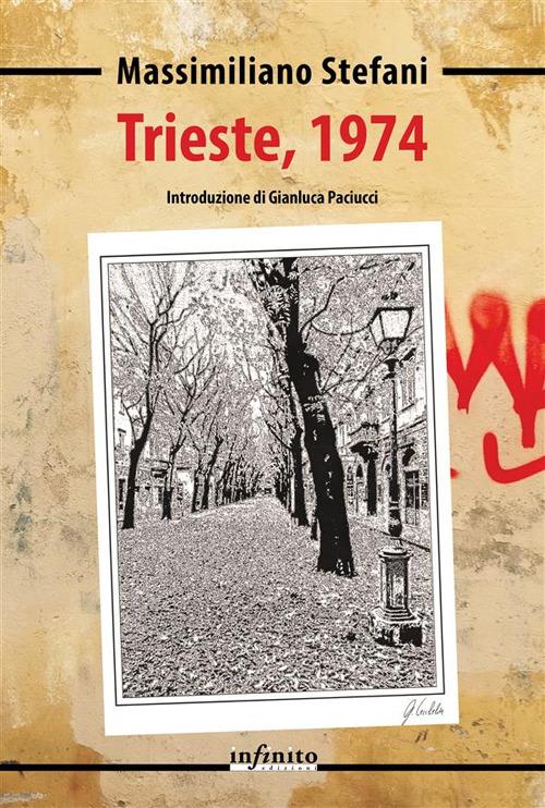 Trieste, 1974 - Massimiliano Stefani - ebook