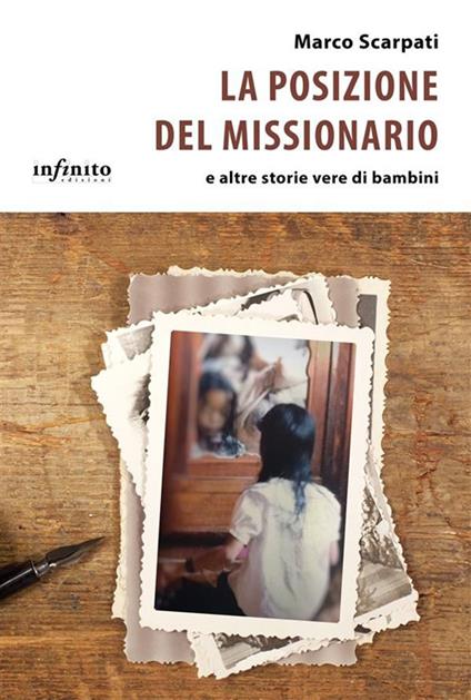 La posizione del missionario e altre storie vere di bambini - Marco Scarpati - ebook