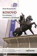Kosovo. Tra esistenza, resistenza e coesistenza