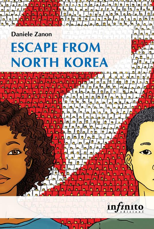 Escape from North Korea - Daniele Zanon - copertina
