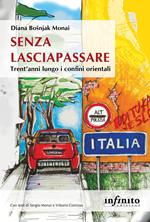 Senza lasciapassare. Trent’anni lungo i confini orientali
