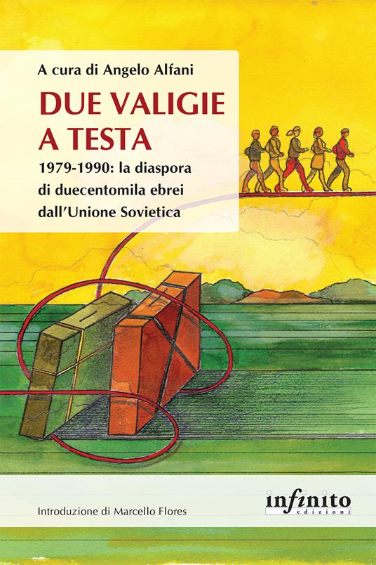 Due valigie a testa. 1979-1990: la diaspora di duecentomila ebrei dall'Unione Sovietica - Angelo Alfani - ebook