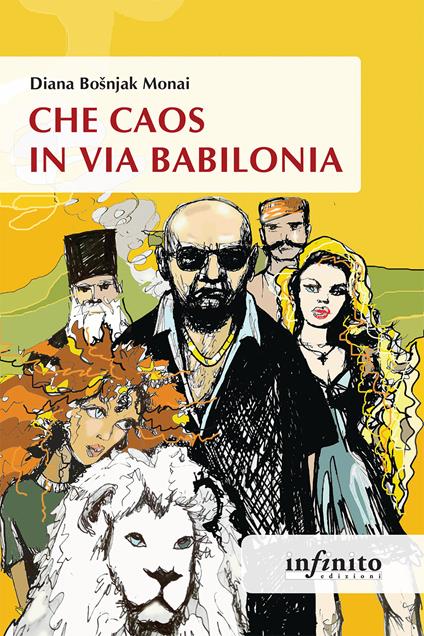 Che caos in via Babilonia - Diana Bosnjak Monai - copertina