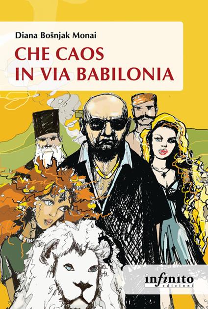 Che caos in via Babilonia - Diana Bosnjak Monai - ebook