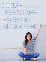 Come diventare fashion blogger