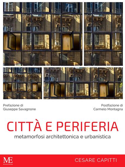 Città e periferia. Metamorfosi architettonica e urbanistica - Cesare Capitti - copertina