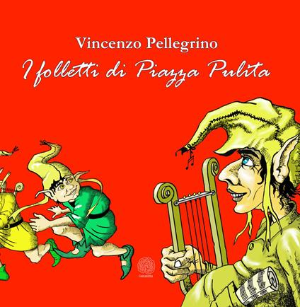 I folletti di Piazza Pulita - Vincenzo Pellegrino - copertina