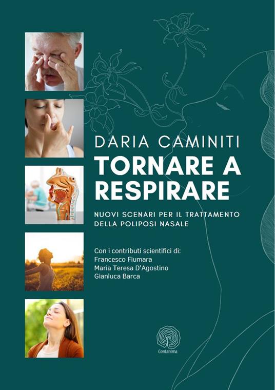 Tornare a respirare. Nuovi scenari per il trattamento della poliposi nasale - Daria Caminiti - copertina