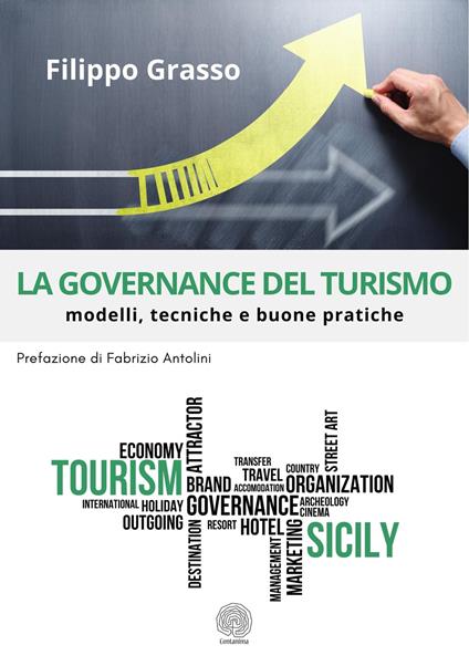 La governance del turismo. Modelli, tecniche e buone pratiche. Nuova ediz. - Filippo Grasso - copertina