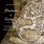 Centauro o minotauro? Genesi ed interpretazioni storiche dello Stemma di Taormina. Ediz. italiana e inglese