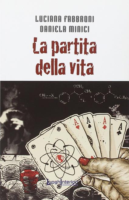 La partita della vita - Luciana Fabbroni,Daniela Minici - copertina