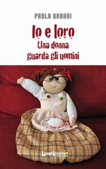 Io e loro. Una donna guarda gli uomini