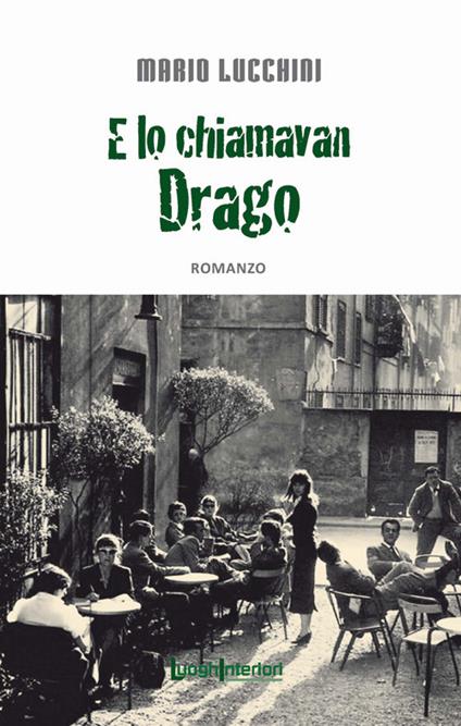 E lo chiamavan Drago - Mario Lucchini - copertina